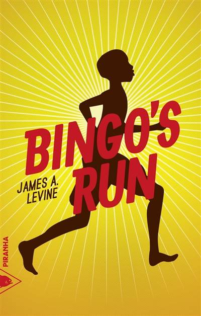 Bingo's run | James A. Levine, Laurent Bury