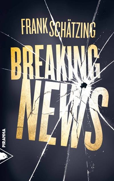 Breaking news | Frank Schätzing, Olivier Mannoni