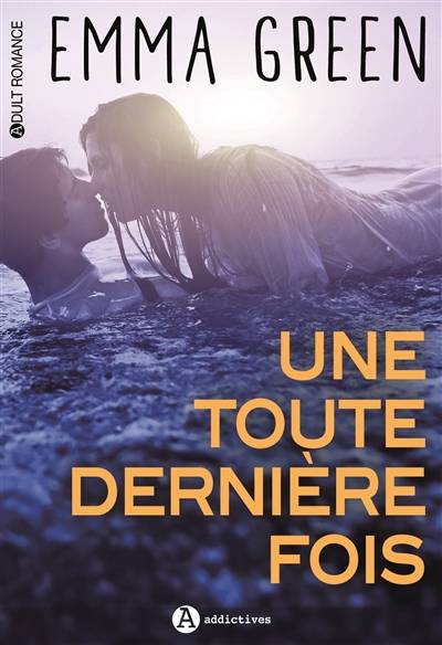 Une toute dernière fois | Emma Green