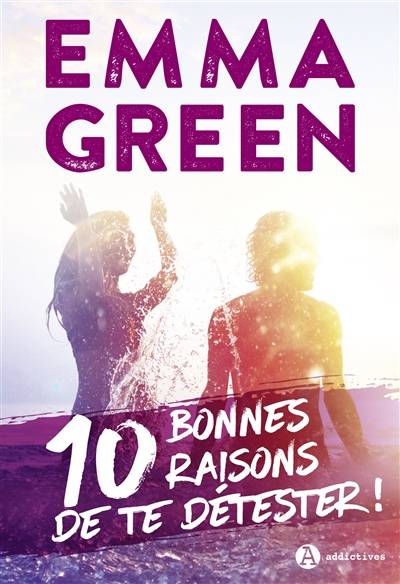 10 bonnes raisons de te détester ! | Emma Green