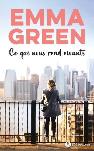 Ce qui nous rend vivants | Emma Green