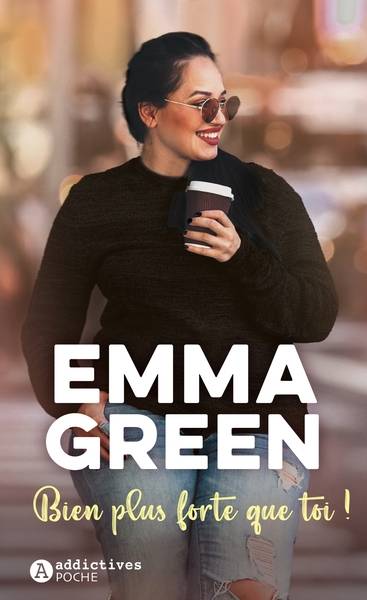 Bien plus forte que toi ! | Emma Green