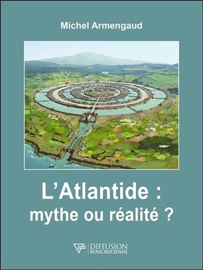 L'Atlantide : mythe ou réalité ? | Michel Armengaud