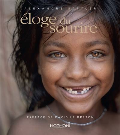 Eloge du sourire | Alexandre Sattler, David Le Breton