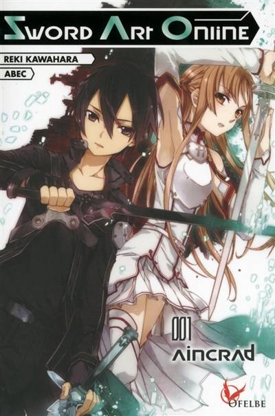 Sword art online. Vol. 1. Aincrad | Reki Kawahara, Abec, Nicolas Pujol