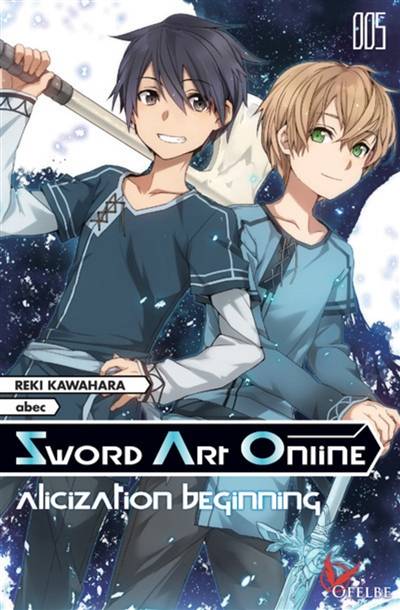 Sword art online. Vol. 5. Alicization beginning | Reki Kawahara, Abec, Rémi Buquet