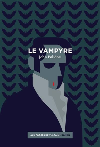 Le vampyre. Lord Ruthwen ou Les vampires | John William Polidori, Cyprien Berard, David Meulemans, Thomas Spok, Arnaud Guillemette