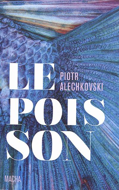 Le poisson | Piotr Alechkovski, Sophie Lafaille, Stephanie Scudiero, Ekaterina Cherezova