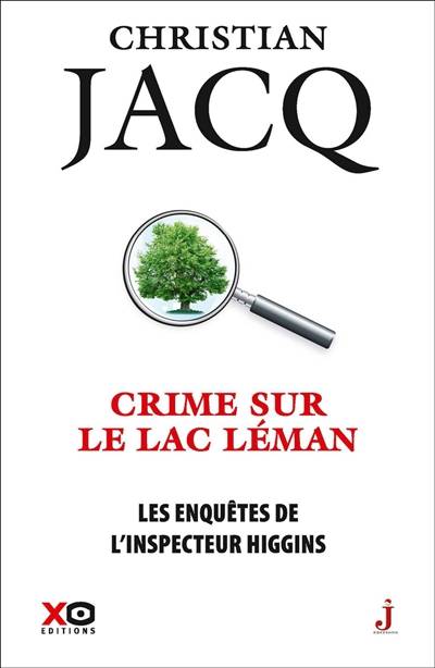 Les enquêtes de l'inspecteur Higgins. Vol. 27. Crime sur le lac Léman | Christian Jacq