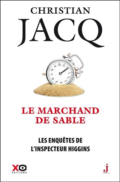 Les enquêtes de l'inspecteur Higgins. Vol. 31. Le marchand de sable | Christian Jacq