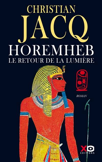 Horemheb, le retour de la lumière | Christian Jacq