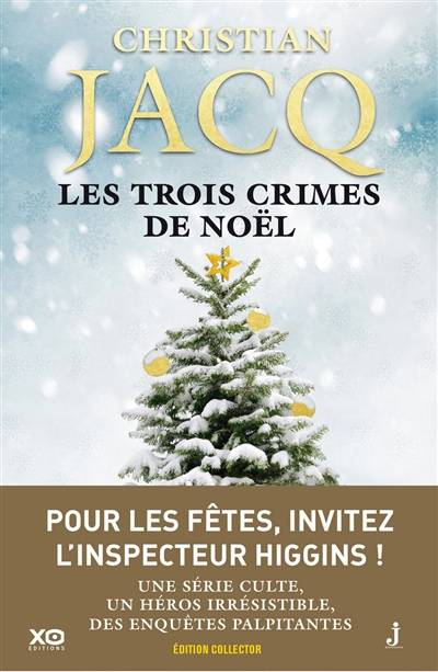 Les enquêtes de l'inspecteur Higgins. Vol. 3. Les trois crimes de Noël | Christian Jacq