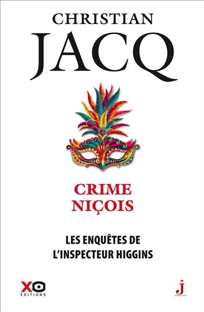 Les enquêtes de l'inspecteur Higgins. Vol. 35. Crime niçois | Christian Jacq