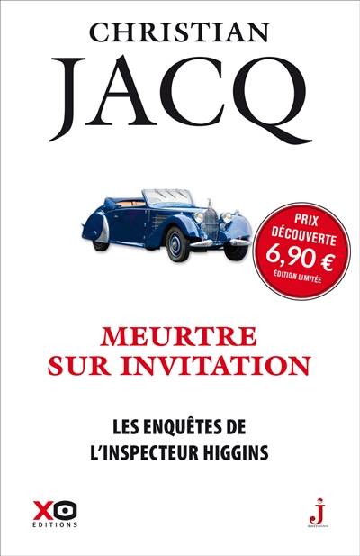 Les enquêtes de l'inspecteur Higgins. Vol. 5. Meurtre sur invitation | Christian Jacq