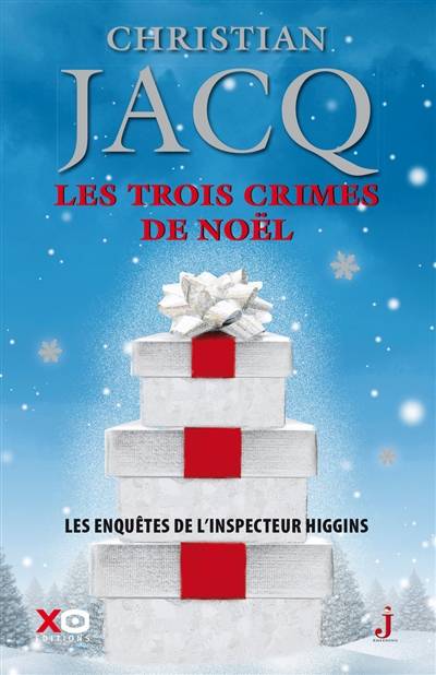 Les enquêtes de l'inspecteur Higgins. Vol. 3. Les trois crimes de Noël | Christian Jacq