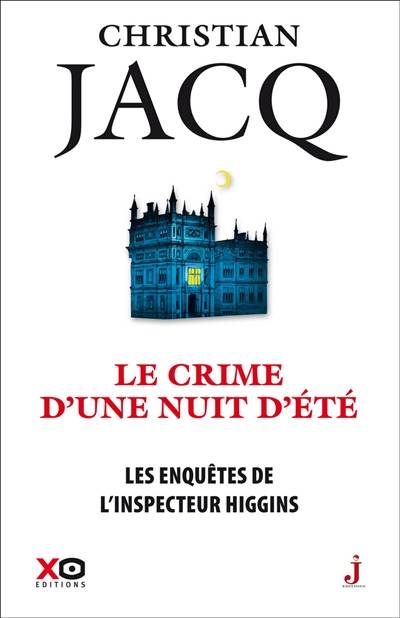 Les enquêtes de l'inspecteur Higgins. Vol. 40. Le crime d'une nuit d'été | Christian Jacq