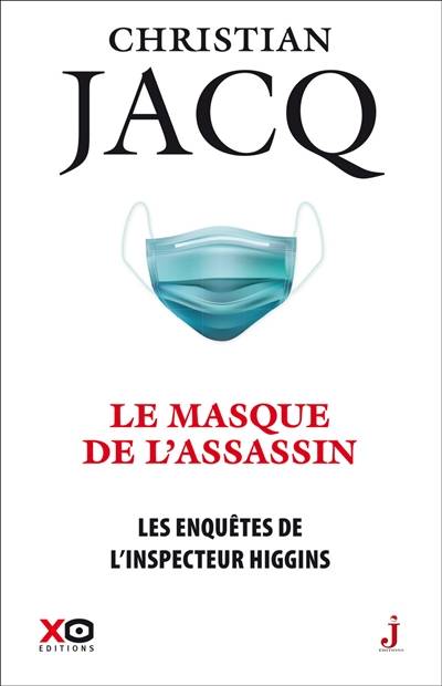 Les enquêtes de l'inspecteur Higgins. Vol. 41. Le masque de l'assassin | Christian Jacq