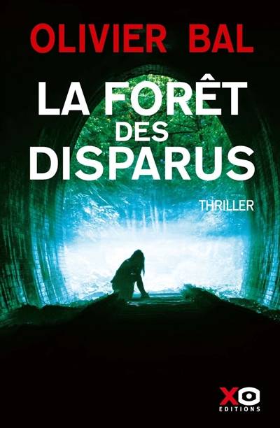 La forêt des disparus | Olivier Bal