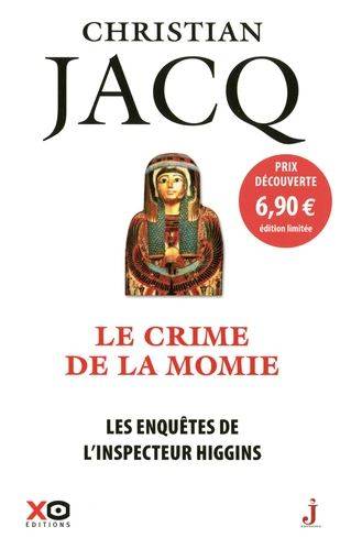 Les enquêtes de l'inspecteur Higgins. Vol. 1. Le crime de la momie | Christian Jacq