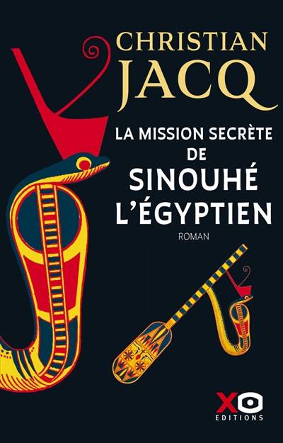 La mission secrète de Sinouhé l'Egyptien | Christian Jacq