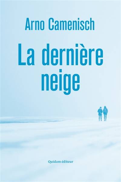 La dernière neige | Arno Camenisch, Camille Luscher