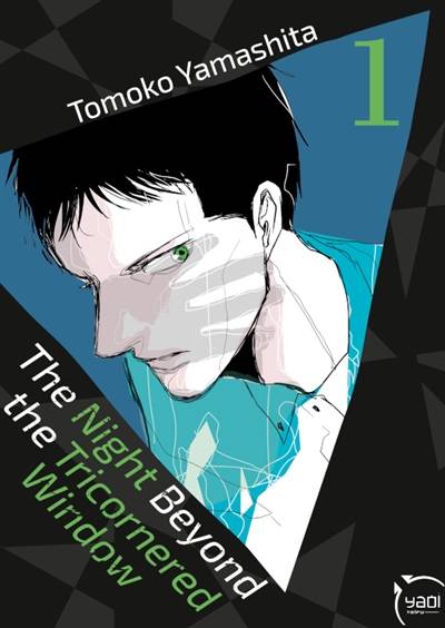 The night beyond the tricornered window. Vol. 1 | Tomoko Yamashita