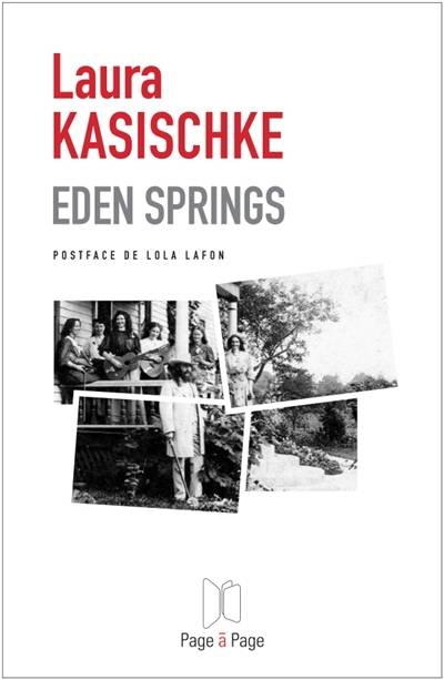 Eden Springs | Laura Kasischke, Lola Lafon, Céline Leroy