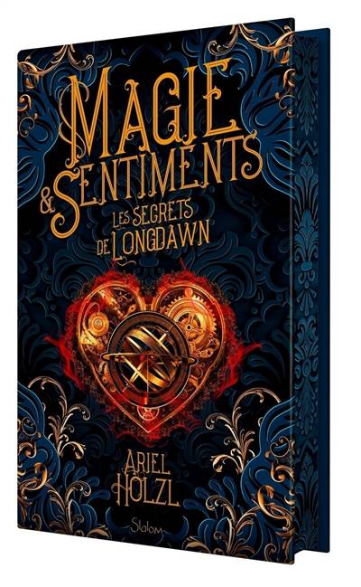 Magie & sentiments. Vol. 1. Les secrets de Longdawn | Ariel Holzl