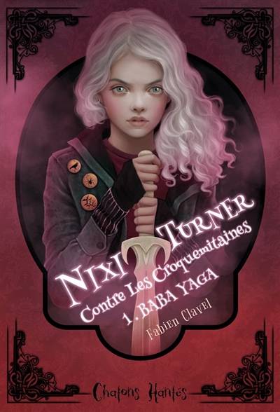 Nixi Turner contre les croquemitaines. Vol. 1. Baba Yaga | Fabien Clavel