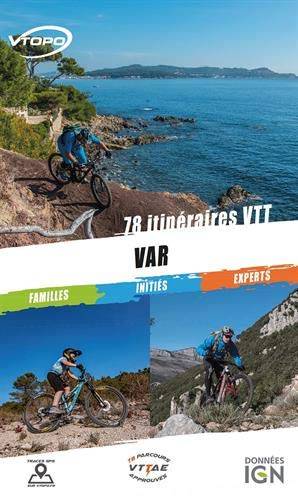 Var 2017-2018 : 73 itinéraires VTT : familles, initiés, experts | Gregoire Germain, David Bedee