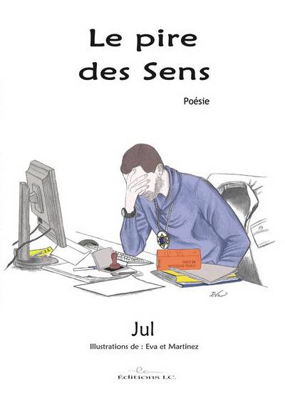 Le pire des sens | Jul, Eva, Martinez