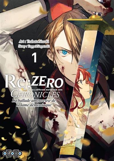 Re:Zero chronicles : Re:Life in a different world from zero : la ballade amoureuse de la lame démoniaque. Vol. 1 | Tappei Nagatsuki, Tsubata Nozaki, Shinichirou Otsuka, Nicolas Pujol