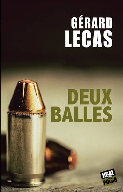 Deux balles | Gerard Lecas, Jean-Pierre Pozzi