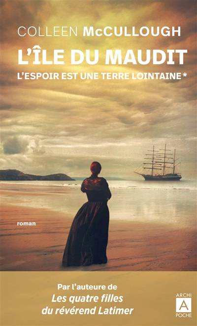 L'espoir est une terre lointaine. Vol. 1. L'île du maudit | Colleen McCullough, Régina Langer