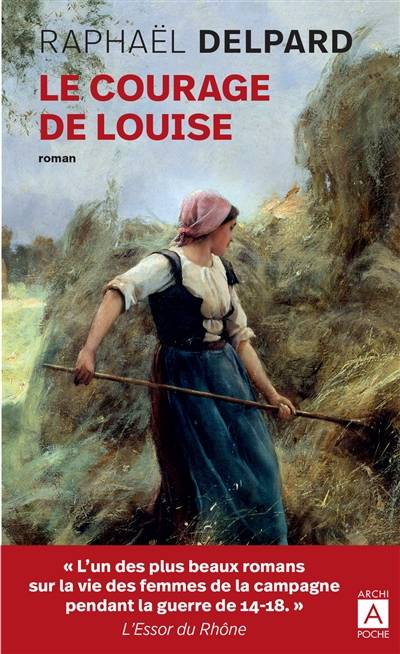 Le courage de Louise | Raphaël Delpard