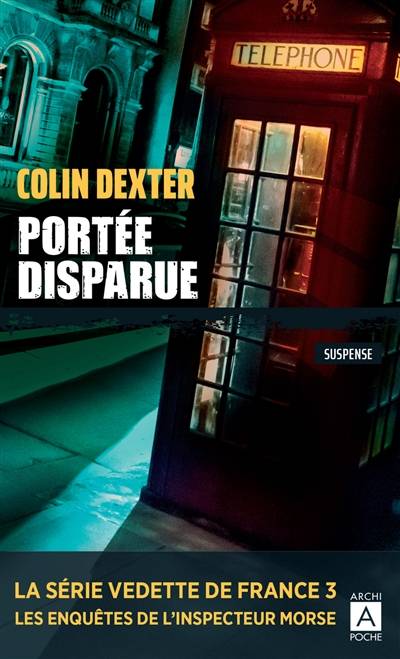 Les enquêtes de l'inspecteur Morse. Portée disparue | Colin Dexter, Elisabeth Luc