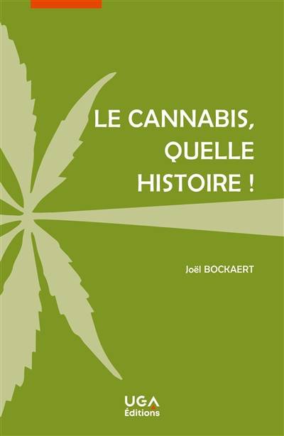 Le cannabis, quelle histoire ! | Joel Bockaert