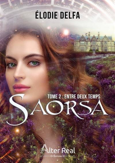 ENTRE DEUX TEMPS : SAORSA tome 2 | Elodie Delfa