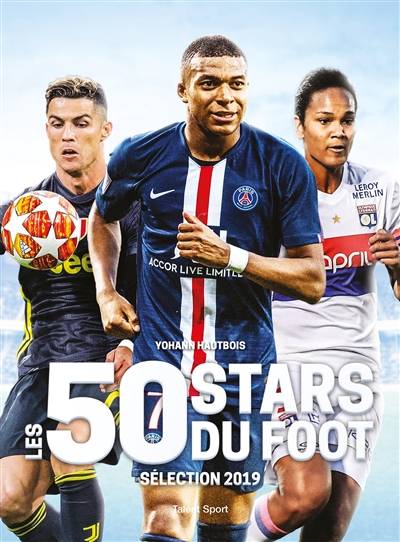 Les 50 stars du foot : sélection 2019 | Yohann Hautbois