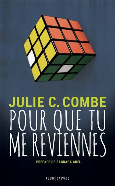 Pour que tu me reviennes | Julie C. Combe, Barbara Abel