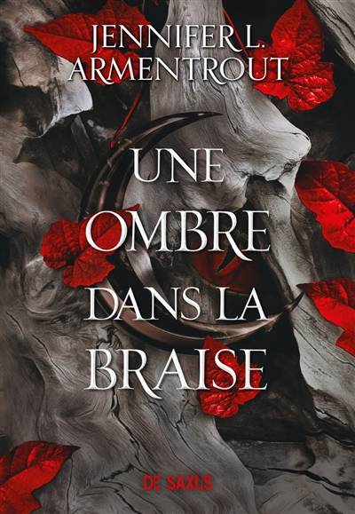 La chair et le feu. Vol. 1. Une ombre dans la braise | Jennifer L. Armentrout, Paola Appelius