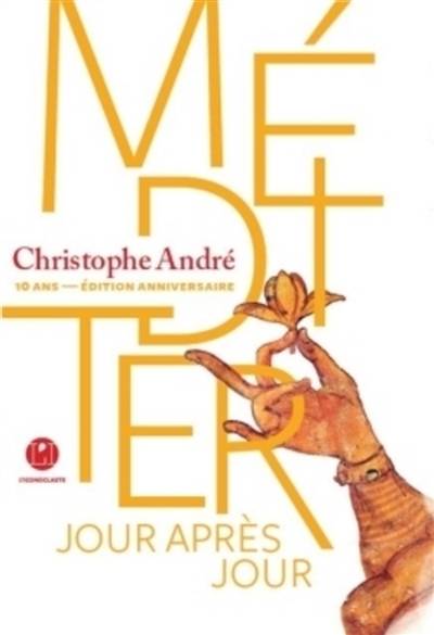 Méditer, jour après jour | Christophe André