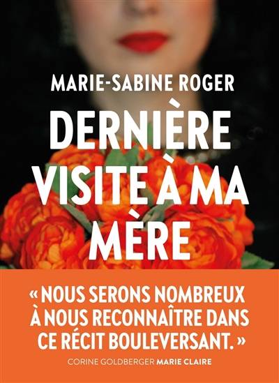 Dernière visite à ma mère | Marie-Sabine Roger