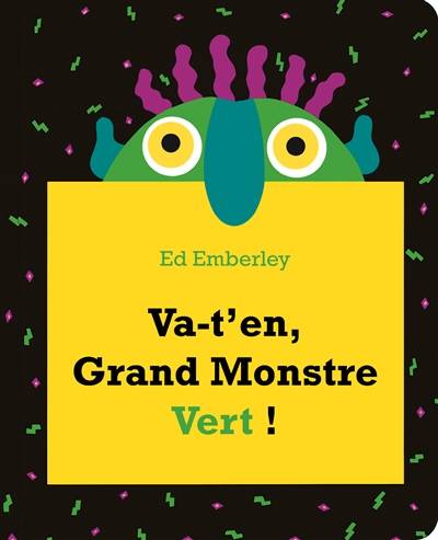 Va-t'en, grand monstre vert ! | Ed Emberley, Elisabeth Duval