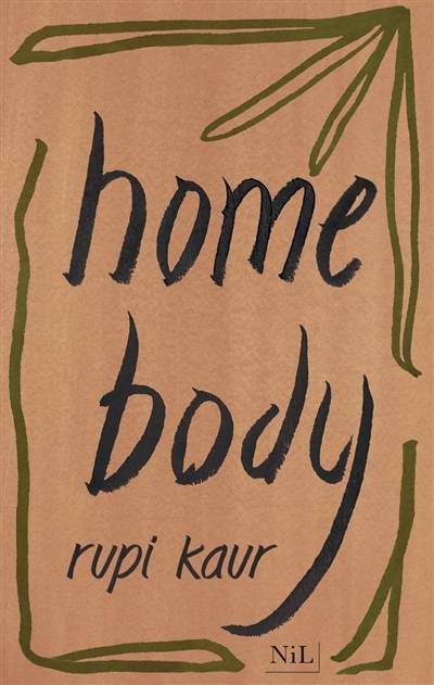 Home body | Rupi Kaur, Sabine Rolland