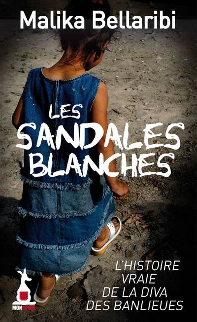 Les sandales blanches : l'histoire vraie de la diva des banlieues | Malika Bellaribi-Le Moal