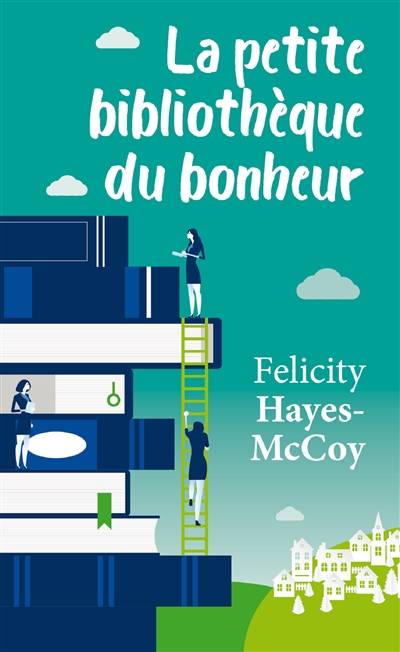 La petite bibliothèque du bonheur | Felicity Hayes-McCoy, Eve Vila