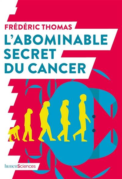 L'abominable secret du cancer | Frédéric Thomas, Sophie Pujas, Pascal Pujol