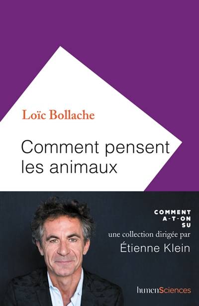 Comment pensent les animaux | Loïc Bollache, Etienne Klein