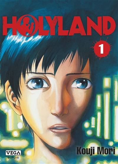 Holyland. Vol. 1 | Koji Mori, Francois Boulanger